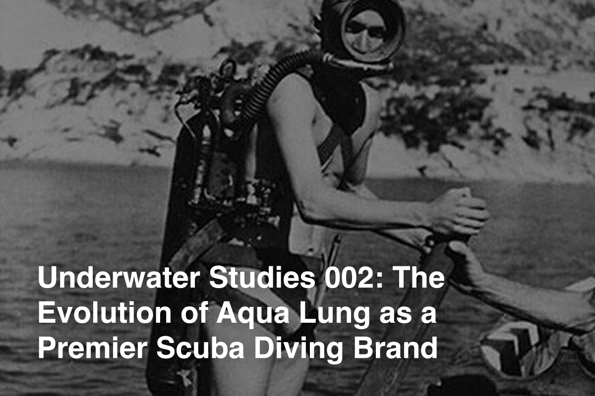 Underwater Studies 002: The Evolution of Aqua Lung as a Premier Scuba Diving Brand